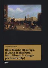 Dalle Marche all'Europa. Il diario di Elisabetta Bruti Liberati in viaggio per Londra (1851)