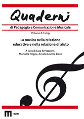 Quaderni di pedagogia e comunicazione musicale (2019). Vol. 6: La musica nella relazione educativa e nella relazione di aiuto