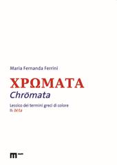 Chromata. Lessico dei termini greci di colore. Vol. 2: Beta