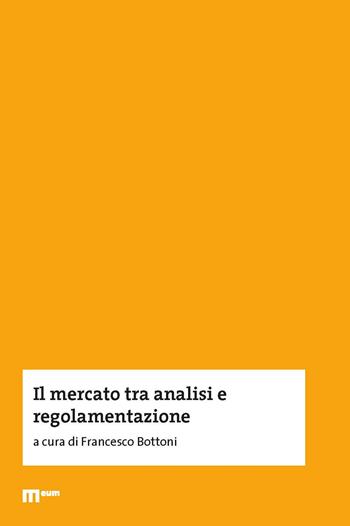 Il mercato tra analisi e regolamentazione  - Libro eum 2024 | Libraccio.it