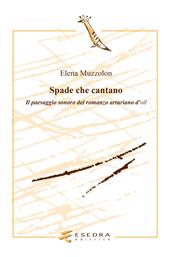 Spade che cantano. Il paesaggio sonoro nel romanzo arturiano d'oil