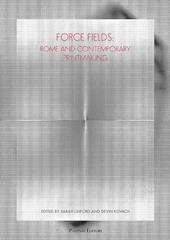 Force fields. Rome and contemporary printmaking. Ediz. illustrata