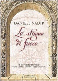 Lo stagno di fuoco - Daniele Nadir - Libro Sperling & Kupfer 2007, Serial | Libraccio.it