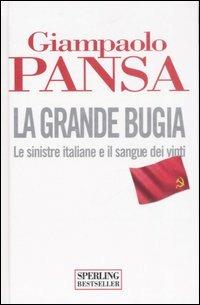 La grande bugia - Giampaolo Pansa - Libro Sperling & Kupfer 2007, Supertascabili Paperback | Libraccio.it