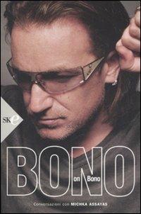 Bono on Bono - Bono, Michka Assayas - Libro Sperling & Kupfer 2008, Economica | Libraccio.it