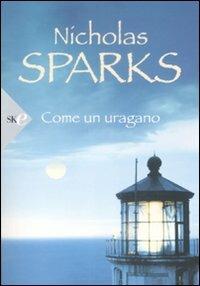 Come un uragano - Nicholas Sparks - Libro Sperling & Kupfer 2009, Economica | Libraccio.it