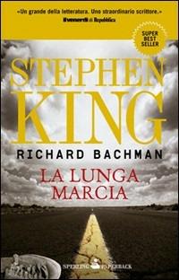 La lunga marcia - Stephen King - Libro Sperling & Kupfer 2010, Super bestseller | Libraccio.it