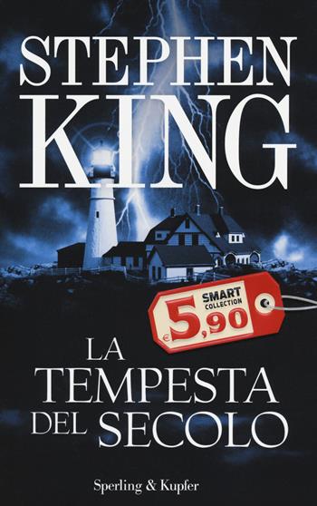La tempesta del secolo - Stephen King - Libro Sperling & Kupfer 2014, Smart Collection | Libraccio.it