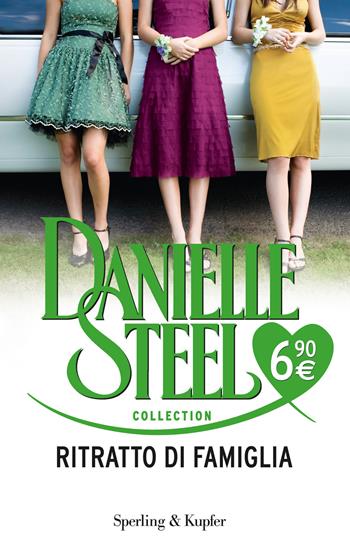Ritratto di famiglia - Danielle Steel - Libro Sperling & Kupfer 2017, Steel Collection | Libraccio.it