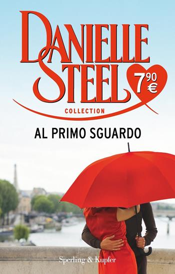 Al primo sguardo - Danielle Steel - Libro Sperling & Kupfer 2019, Supertascabili Paperback | Libraccio.it