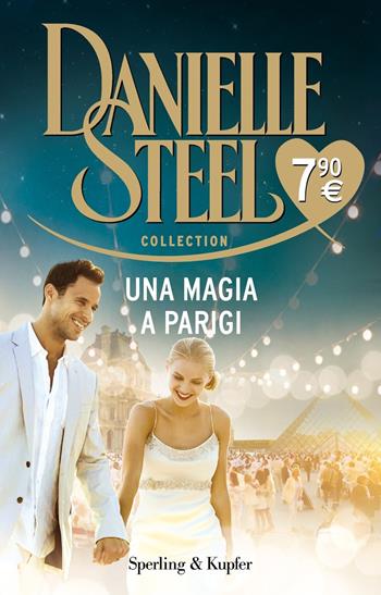 Una magia a Parigi - Danielle Steel - Libro Sperling & Kupfer 2019, Supertascabili Paperback | Libraccio.it