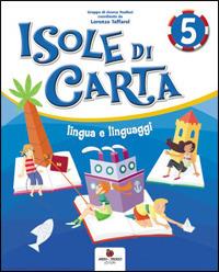 Isole di carta. Per la 5ª classe elementare. Con e-book  - Libro Ardea Tredieci 2008 | Libraccio.it