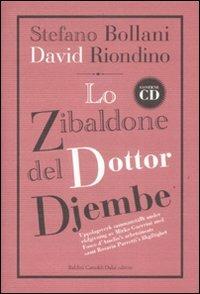 Lo zibaldone del Dottor Djembe. Con CD Audio - Stefano Bollani, David Riondino - Libro Dalai Editore 2008, Le boe | Libraccio.it