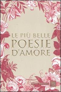 Le più belle poesie d'amore  - Libro Dalai Editore 2008, Super Tascabili | Libraccio.it