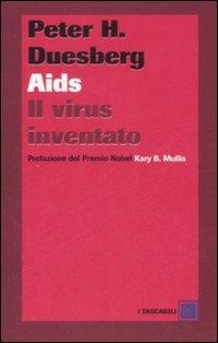 AIDS. Il virus inventato - Peter H. Duesberg - Libro Dalai Editore 2008, I tascabili | Libraccio.it