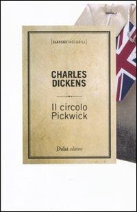 Il circolo Pickwick - Charles Dickens - Libro Dalai Editore 2011, Classici tascabili | Libraccio.it