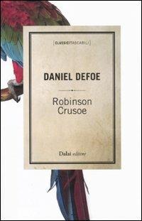 Robinson Crusoe - Daniel Defoe - Libro Dalai Editore 2011, Classici tascabili | Libraccio.it