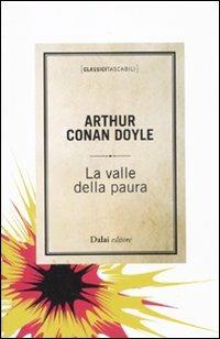 La valle della paura - Arthur Conan Doyle - Libro Dalai Editore 2011, Classici tascabili | Libraccio.it
