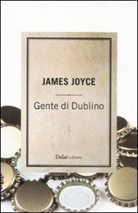 Gente di Dublino - James Joyce - Libro Dalai Editore 2011, Classici tascabili | Libraccio.it
