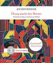 Übung Macht den Meister. Grammatica tedesca contrastiva per italiani. Con CD-ROM