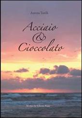 Acciaio & cioccolato
