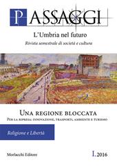 Passaggi. L'Umbria nel futuro (2016). Vol. 1: Una regione bloccata. Per la ripresa: innovazione, trasporti, ambiente e turismo.