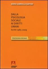 Dalla psicologia sociale ai diritti umani. Scritti (1985-2009)
