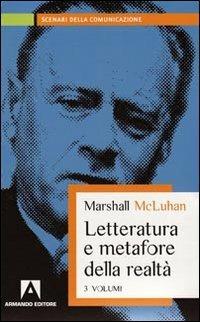 Letteratura e metafore della realtà - Marshall McLuhan - Libro Armando Editore 2011, Scenari della comunicazione | Libraccio.it