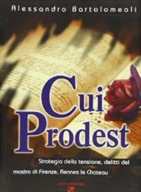 Cui prodest - Alessandro Bartolomeoli - Libro Aiep 2013 | Libraccio.it