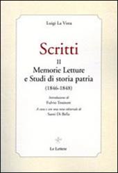 Scritti. Vol. 2: Memmorie letture e studi di storia patria (1846-1848)