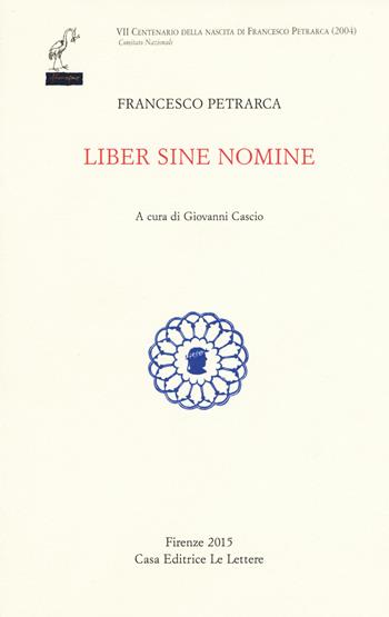 Liber sine nomine. Testo originale a fronte - Francesco Petrarca - Libro Le Lettere 2015 | Libraccio.it