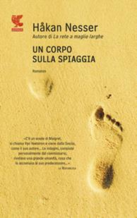 Un corpo sulla spiaggia - Håkan Nesser - Libro Guanda 2012, Narratori della Fenice | Libraccio.it