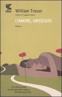 L' amore, un'estate - William Trevor - Libro Guanda 2009, Narratori della Fenice | Libraccio.it