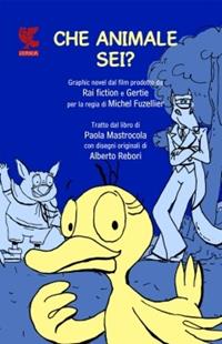 Che animale sei? - Paola Mastrocola, Alberto Rebori - Libro Guanda 2009 | Libraccio.it