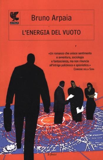 L' energia del vuoto - Bruno Arpaia - Libro Guanda 2012, Le Fenici | Libraccio.it