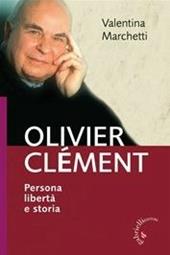 Olivier Clement. Persona, libertà e storia