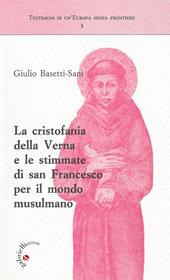 La cristofania della Verna e le stimmate di san Francesco per il mondo musulmano