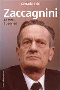 Zaccagnini. Vita e pensieri - Corrado Belci - Libro LEG Edizioni 2009 | Libraccio.it