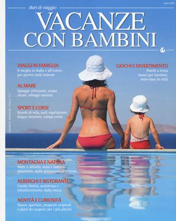 Vacanze con bambini - Fabrizio Cristallo, Simona Dolce - Libro LT Editore 2014, Diari di viaggio | Libraccio.it