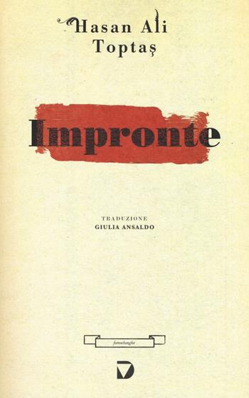 Impronte - Hasan Ali Toptas - Libro Del Vecchio Editore 2015, Formelunghe | Libraccio.it