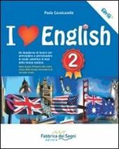I love english. Un quaderno di lavoro per apprendere e approfondire in modo semplice le basi della lingua inglese. Vol. 2