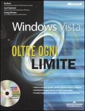 Microsoft Windows Vista. Oltre ogni limite. Con CD-ROM