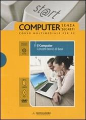 Il computer. Concetti di base. ECDL. Con DVD. Con CD-ROM. Vol. 1