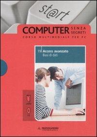 Access avanzato. Basi di dati. Con CD-ROM. Vol. 19 - Silvia Vaccaro - Libro Mondadori Informatica 2008, Computer senza segreti | Libraccio.it