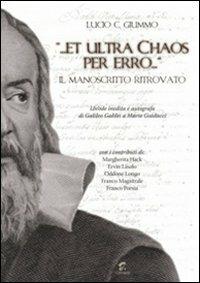«... Et ultra Chaos per erro...». Il manoscritto ritrovato - Lucio C. Giummo - Libro Chimienti Editore 2010 | Libraccio.it