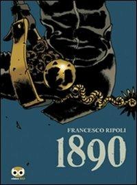1890 - Francesco Ripoli - Libro Edizioni BD 2008, Alta fedeltà | Libraccio.it