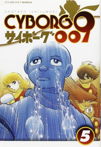 Cyborg 009. Vol. 5 - Shotaro Ishinomori - Libro Edizioni BD 2011, J-POP | Libraccio.it