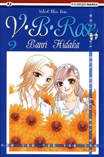 V. B. Rose. Vol. 9 - Banri Hidaka - Libro Edizioni BD 2011, J-POP | Libraccio.it
