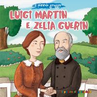 Luigi Martin e Zelia Guerin. Il piccolo gregge - Elena Pascoletti - Libro Il Pozzo di Giacobbe 2015, Piccoli semi | Libraccio.it