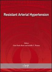 Resistant Arterial Hypertension. From epidemiology to novel strategies of treatment. Proceedings of a satellite symposium of the european society of hypertension...